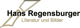 Hans Regensburger Literatur und Bilder