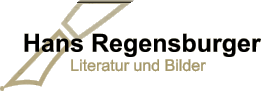 Hans Regensburger Literatur und Bilder