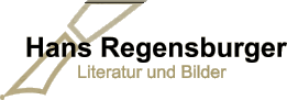 Hans Regensburger Literatur und Bilder