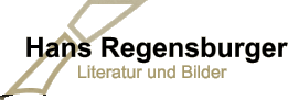 Hans Regensburger Literatur und Bilder
