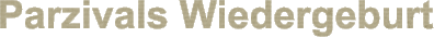 Parzivals Wiedergeburt