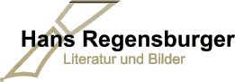Hans Regensburger Literatur und Bilder