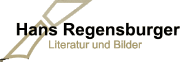 Hans Regensburger Literatur und Bilder